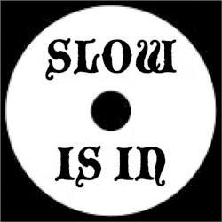 Slow Is In
