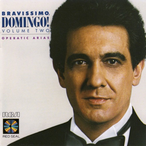 Bravissimo, Domingo! Volume Two - Operatic Arias