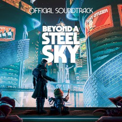 Beyond a Steel Sky Soundtrack