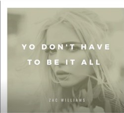 You don't Have to Be it All