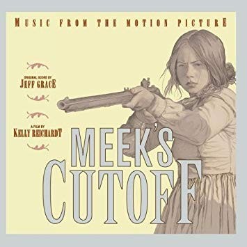 Meek's Cutoff (Music From the Motion Picture)