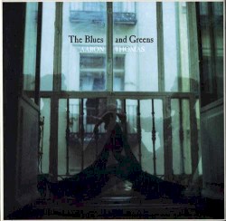The Blues And Greens
