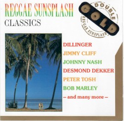 Reggae Sunsplash Classics