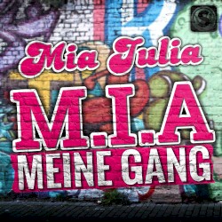 M.I.A. Meine Gang