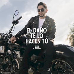 El daño te lo haces tú