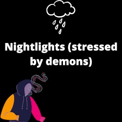 Nightlights (Stressed Out by Demons)