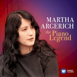 Martha Argerich - The Piano Legend