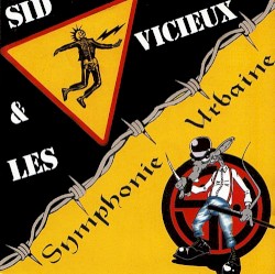 Sid & Les Vicieux / Symphonie Urbaine