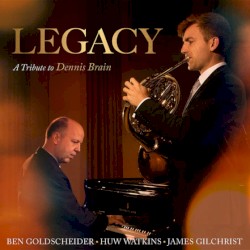 Legacy: A Tribute to Dennis Brain