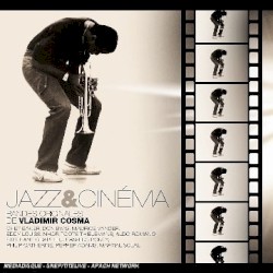 Jazz & Cinéma : Bandes originales de Vladimir Cosma