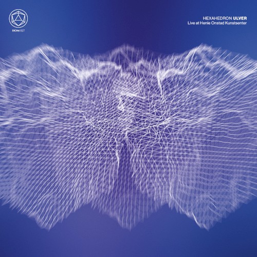 Hexahedron: Live at Henie Onstad Kunstsenter
