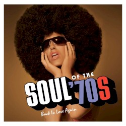 Soul of the '70s: Back In Love Again