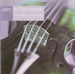 Jazz in the House 8: The Spring Collection