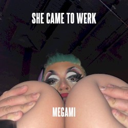 She Came to Werk