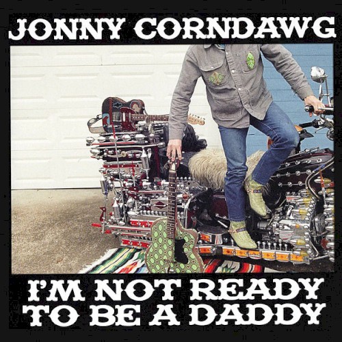 I'm Not Ready to Be a Daddy