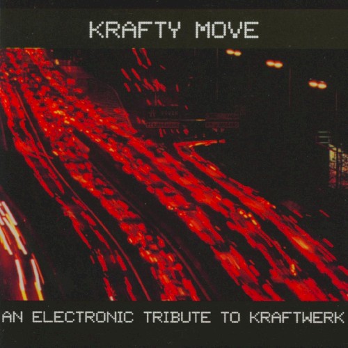 Krafty Move: An Electronic Tribute to Kraftwerk