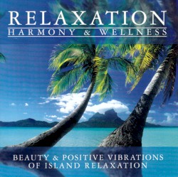 Beauty & Positive Vibrations of Island Relaxation