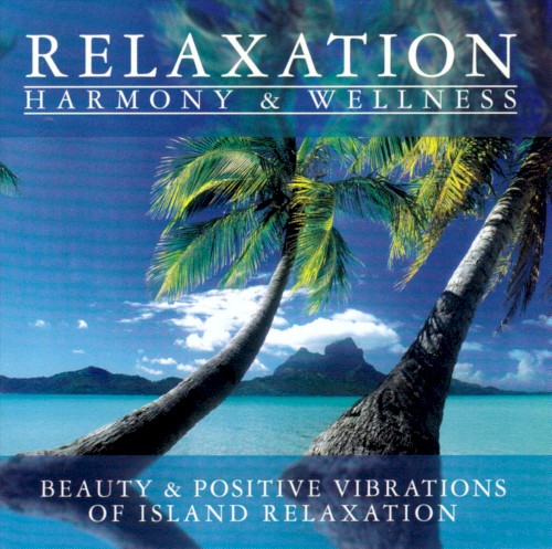 Beauty & Positive Vibrations of Island Relaxation