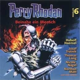 Perry Rhodan 6: Beinahe ein Mensch