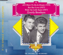 All I Have To Do Is Dream / Bye Bye Love / Wake Up Little Susie