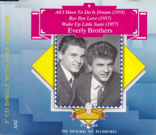 All I Have To Do Is Dream / Bye Bye Love / Wake Up Little Susie