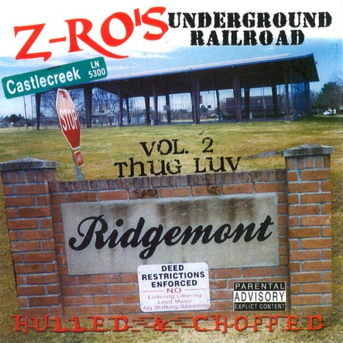 Z-Ro's Underground Railroad, Volume 2: Thug Luv Hulled & Chopped