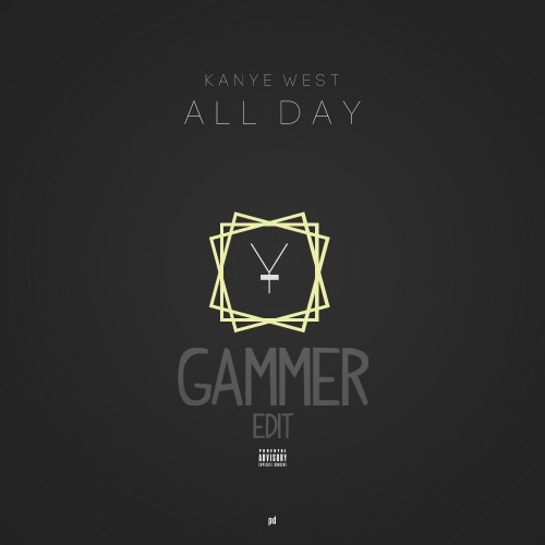 All Day (Gammer edit)