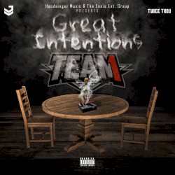 Great Intentions