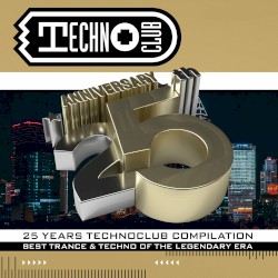 25 Years Technoclub Compilation: Anniversary Edition