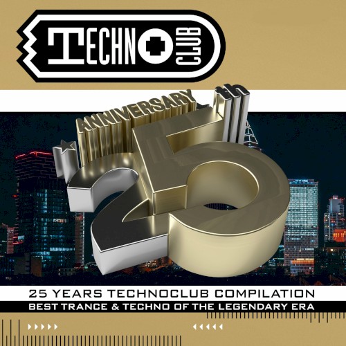 25 Years Technoclub Compilation: Anniversary Edition
