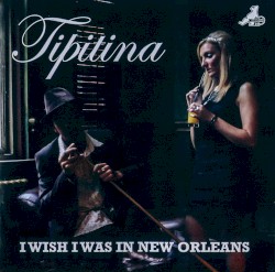 I Wish I Was in New Orleans