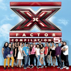 X Factor 5 Compilation