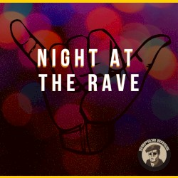 Night At The Rave