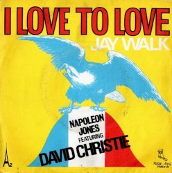 I Love To Love / Jay Walk