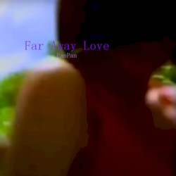 Far Away Love