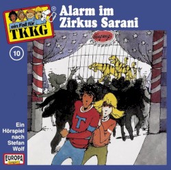 TKKG 10: Alarm im Zirkus Sarani