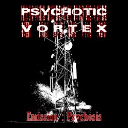 Emission : Psychosis