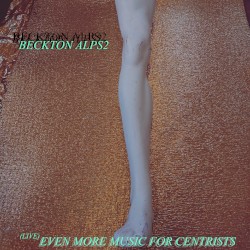 EVEN MORE MUSIC FOR CENTRISTS (LIVE)