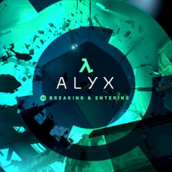 Half‐Life: Alyx (Chapter 10, “Breaking & Entering”)