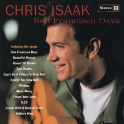 San Francisco Days / Chris Isaak