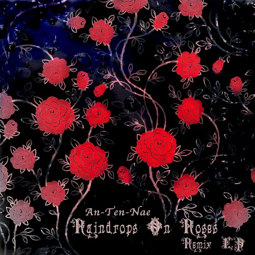 Raindrops on Roses Remix EP