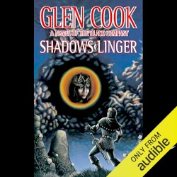 Shadows Linger: A Novel of the Black Company