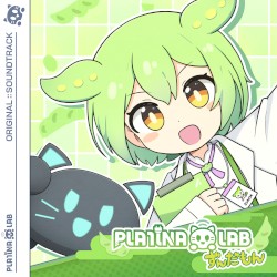 PLATiNA :: Lab (Zundamon Original Soundtrack)