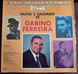 O fado da velha guarda, 2º vol.: Fados e saudades de Gabino Ferreira