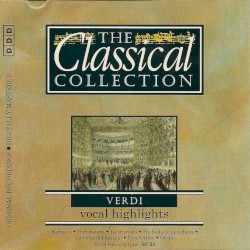 The Classical Collection 99: Verdi: Vocal Highlights