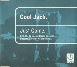 Jus' Come