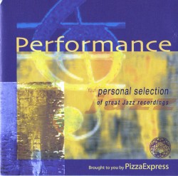 Performance: Your Personal Selection of Great Jazz Recordings