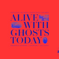 Alive With Ghosts Today
