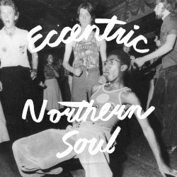 Eccentric Northern Soul
