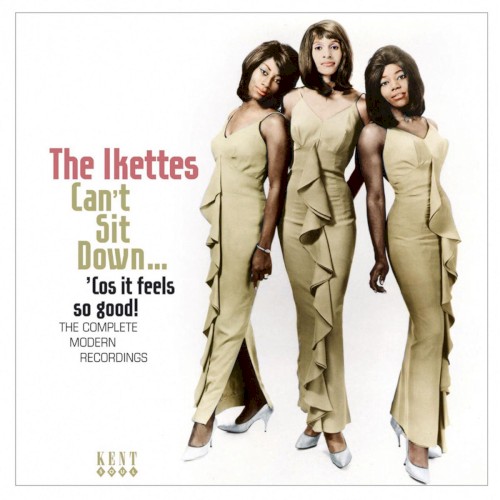Can't Sit Down... 'cos It Feels So Good: the Complete Modern Recordings
